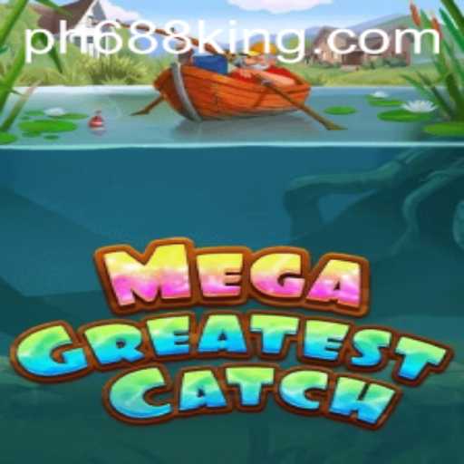 Unveiling MegaGreatestCatch: The Thrilling New Game Taking the World by Storm
