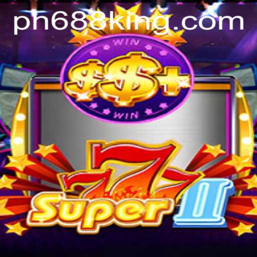 Unveiling Super777II and PH688: The Ultimate Gaming Experience